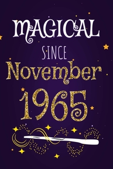 Magical Since November 1965: 120 blank pages of high quality white paper, 6" x 9" cute premium matte cover
