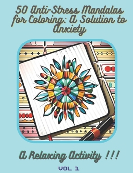 Paperback 50 Anti-Stress Mandalas for Coloring: A Solution to Anxiety" 8.5" x 11" Book