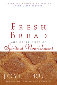 Fresh Bread: And Other Gifts of Spiritual Nourishment