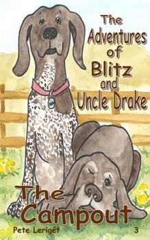 The Campout (The Adventures of Blitz and Uncle Drake)