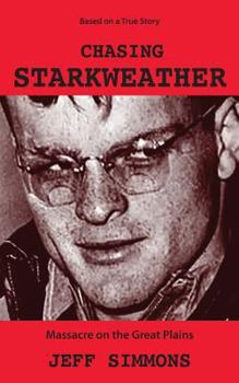 Paperback Chasing Starkweather: Massacre on the Great Plains Book