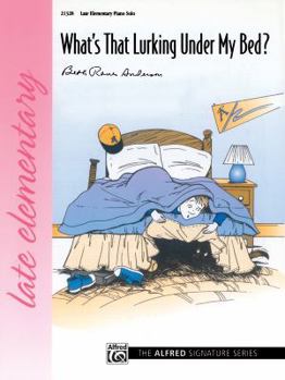 Paperback What's That Lurking Under My Bed?: Sheet (Signature Series) Book