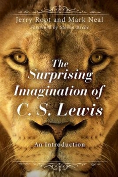 Paperback The Surprising Imagination of C. S. Lewis: An Introduction Book