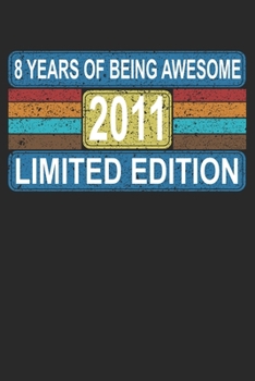 Paperback 8 Years Of Being Awesome: Blank Lined Journal, Old School, Happy 8th Birthday Notebook, Diary, Logbook, Perfect Gift For 8 Year Old Boys And Gir Book