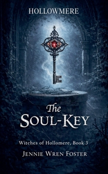 The Soul Key (The Witches of Hollomere)