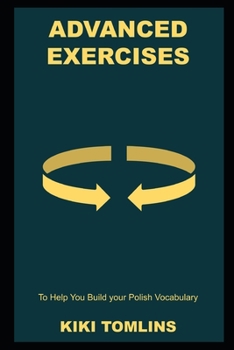 Paperback Advanced Exercises to Help You Build your Polish Vocabulary Book