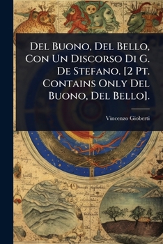 Del Buono, Del Bello, Con Un Discorso Di G. De Stefano. [2 Pt. Contains Only Del Buono, Del Bello]. (Italian Edition)