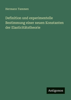 Paperback Definition und experimentelle Bestimmung einer neuen Konstanten der Elasticitätstheorie [German] Book