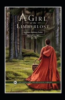 Paperback A Girl of the Limberlost Illustrated Book