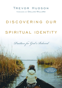 Paperback Discovering Our Spiritual Identity: Practices for God's Beloved Book