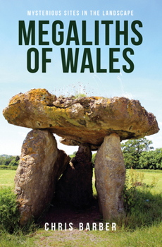 Paperback Megaliths of Wales: Mysterious Sites in the Landscape Book