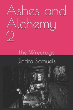 Paperback Ashes and Alchemy 2: The Wreckage Book