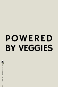 TEAM HERBIVORE Powered by Veggies: for Powered by Plants Animal Lover Dot Grid Composition Notebook with Funny Quote GIFT for VEGAN