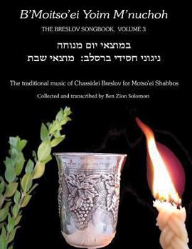 Paperback B'Moitso'ei Yoim M'nuchoh: Rebbe Nachman's Songs - The Traditional Music of Chassidei Breslov for Moitso'ei Shabbos Book