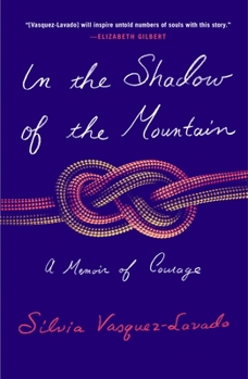 Paperback In the Shadow of the Mountain: A Memoir of Courage Book