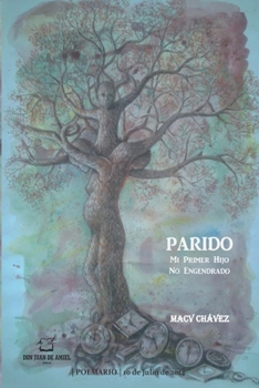 Paperback Parido: Mi Primer Hijo No Engendrado [Spanish] Book
