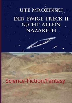 Paperback Der ewige Treck Teil II: Nicht allein Nazaret [German] Book