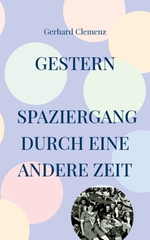 Paperback gestern Spaziergang durch eine andere Zeit: Mimi und Fritz mit Fritzchen [German] Book