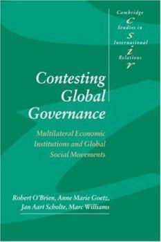 Paperback Contesting Global Governance: Multilateral Economic Institutions and Global Social Movements Book