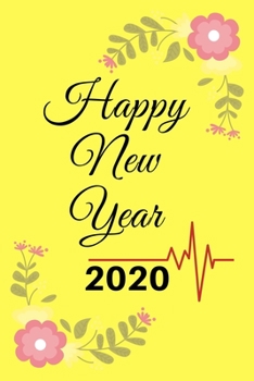 Happy New Year 2020 Journal Notebook: Diary New Year Gift (100 Pages, Blank, 6 x 9) Lined Notebook - Happy New Year 2020/ Journal Diary/New Year Gift Lined Notebook.