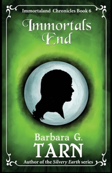 Paperback Immortals End: Immortaland Chronicles Book 6 Book