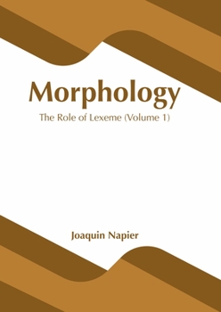 Hardcover Morphology: The Role of Lexeme (Volume 1) Book