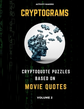 Paperback Cryptograms - Cryptoquote Puzzles Based on Movie Quotes - Volume 2: Activity Book For Adults - Perfect Gift for Puzzle Lovers [Large Print] Book