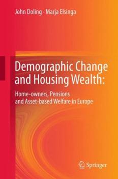 Demographic Change and Housing Wealth:: Home-owners, Pensions and Asset-based Welfare in Europe