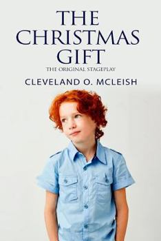 Paperback The Christmas Gift: The Original Stageplay Book