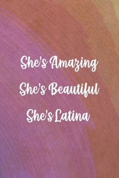 Paperback She's Amazing She's Beautiful She's Latina: All Purpose 6x9 Blank Lined Notebook Journal Way Better Than A Card Trendy Unique Gift Rainbow Circule Lat Book