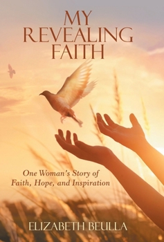 Hardcover My Revealing Faith: One Woman's Story of Faith, Hope, and Inspiration Book