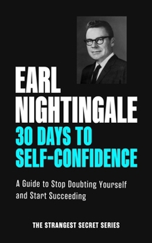 Paperback 30 Days to Self-Confidence: A Guide to Stop Doubting Yourself and Start Succeeding Book