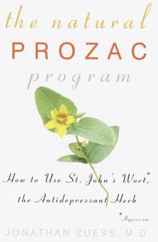 Paperback The Natural Prozac Program: How to Use St. John's Wort, the Anti-Depressant Herb Book