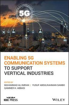 Hardcover Enabling 5g Communication Systems to Support Vertical Industries Book