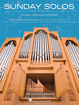 Paperback Sunday Solos for Organ: Preludes, Offertories & Postludes Book
