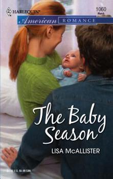 The Baby Season (Harlequin American Romance 1060) - Book #4 of the Fatherhood