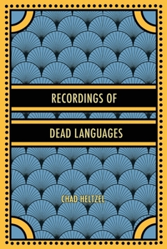 Paperback Recordings of Dead Languages Book