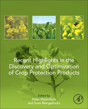 Paperback Recent Highlights in the Discovery and Optimization of Crop Protection Products Book