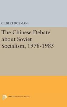 Hardcover The Chinese Debate about Soviet Socialism, 1978-1985 Book