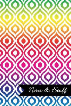 Paperback Notes & Stuff - Lined Notebook with Bright Colors Ikat Pattern Cover: 101 Pages, Medium Ruled, 6 x 9 Journal, Soft Cover Book