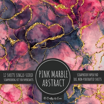 Paperback Pink Marble Abstract Scrapbook Paper Pad: Texture Background 8x8 Decorative Paper Design Scrapbooking Kit for Cardmaking, DIY Crafts, Creative Project Book