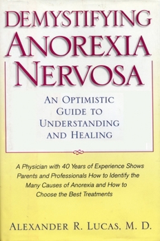 Paperback Demystifying Anorexia Nervosa: An Optimistic Guide to Understanding and Healing Book