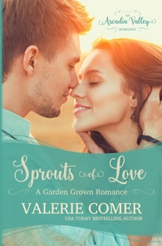 Paperback Sprouts of Love: Garden Grown Romance Book One Book