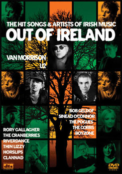 Out of Ireland - The Hit Songs & Artists of Irish Music