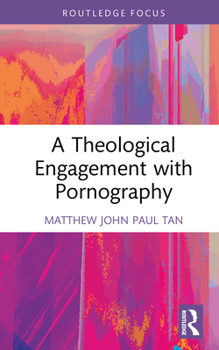 Hardcover A Theological Engagement with Pornography Book