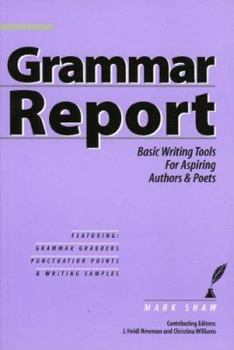 Paperback Grammar Report: Basic Writing Tools for Aspiring Authors and Poets Book