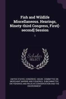 Paperback Fish and Wildlife Miscellaneous. Hearings, Ninety-Third Congress, First[-Second] Session: 1 Book