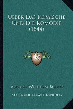 Paperback Ueber Das Komische Und Die Komodie (1844) [German] Book