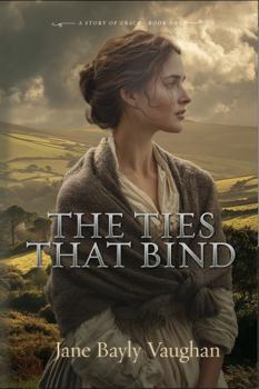 Paperback The Ties That Bind (A Story of Grace) Book
