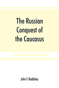 Paperback The Russian conquest of the Caucasus Book